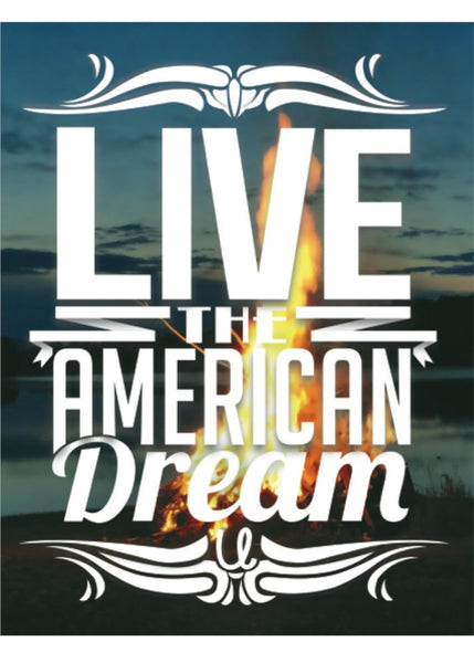 Live the American Dream BONFIRE